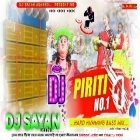 Piriti No 1 ( Humming Bass  Mix ) by Dj Sayan Asansol